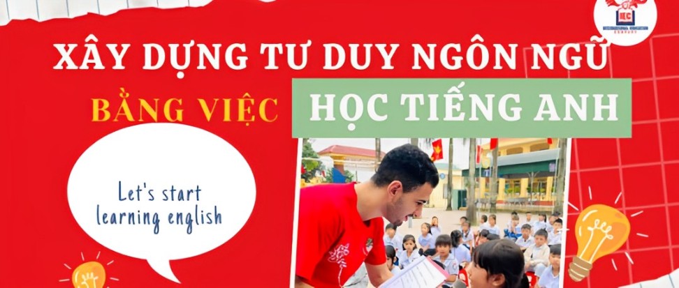 Xây Dựng Tư Duy Ngôn Ngữ Bằng Việc Học Tiếng Anh Cùng Hệ Thống Giáo Dục IMA Việt Nam