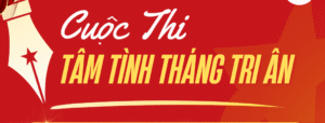 CUỘC THI “TÂM TÌNH THÁNG TRI ÂN”